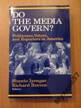 Iyengar  Shanto,    - Do the Media Govern?