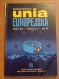 Unia Europejska. Struktura-instytucje-prawo