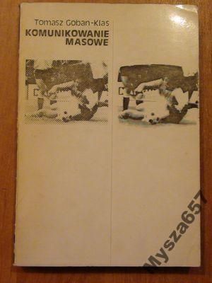 Goban-Klas Tomasz - Komunikowanie masowe