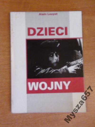 Louyot DZIECI WOJNY reportaż francuski