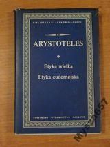 Arystoteles - Etyka wielka. Etyka eudemejska