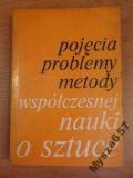 Pojęcia, problemy, metody współczesnej nauki o sztuce