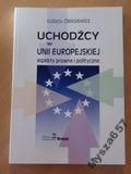 Uchodźcy w Unii Europejskiej Aspekty prawne i polityczne