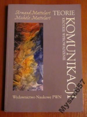 Armand Armand, Mattelart Michele - Teorie komunikacji