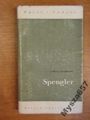 Kołakowski SPENGLER Myśli i Ludzie