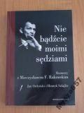 Ordyński Jań,   - Nie bądźcie moimi sędziami
