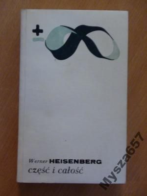 HEISENBERG Część i całość BMW Fizyka atomu
