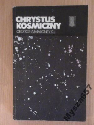 CHRYSTUS KOSMICZNY Od Pawła do Teilharda