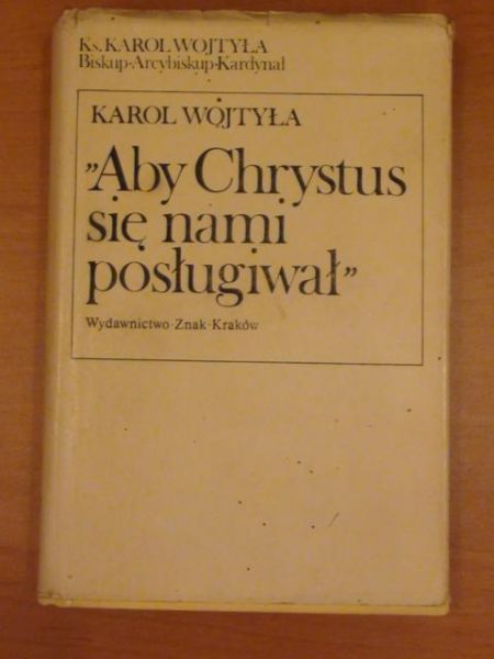 Aby Chrystus się nami posługiwał
