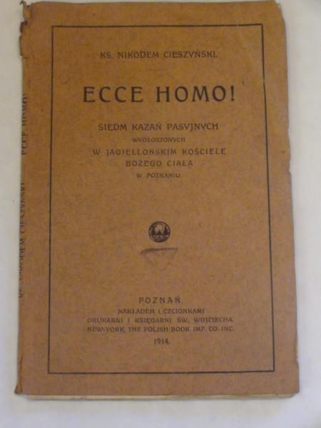 Ecce Homo! Siedem kazań pasyjnych 1914 r.