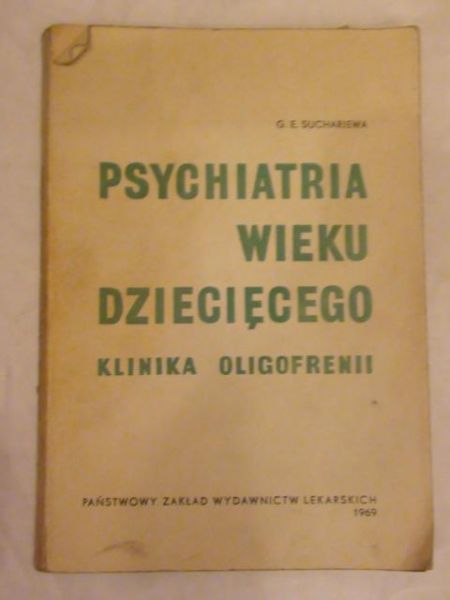 Suchariewa G. E. - Psychoatria wieku dziecięcego