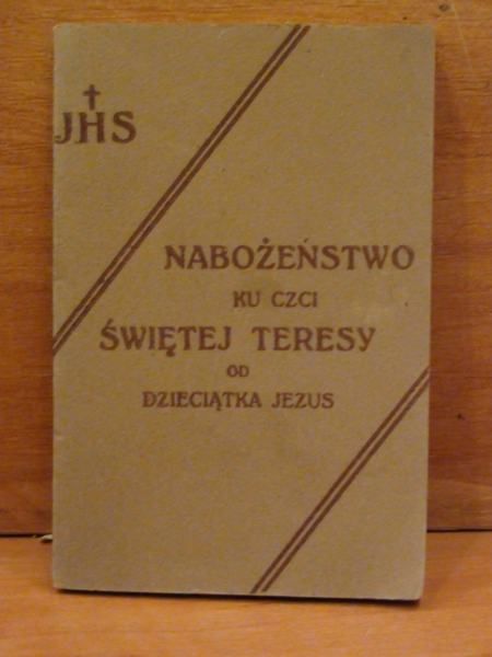 Nabożeństwo ku czci Świętej Teresy od Dzieciątka Jezus, wyd. 1927