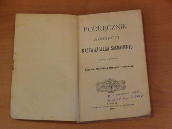 Podręcznik adoracyi najświętszego sakramentu 1902 r.