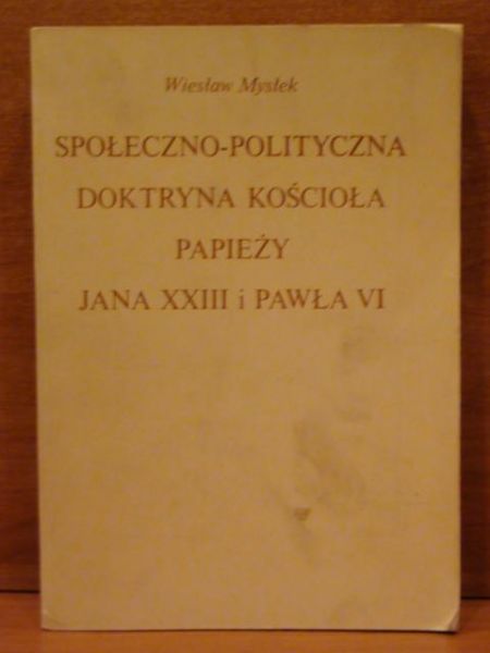 Wiesław - Społeczno- polityczna doktryna kościoła papieży Jana XXIII i Pawła VI
