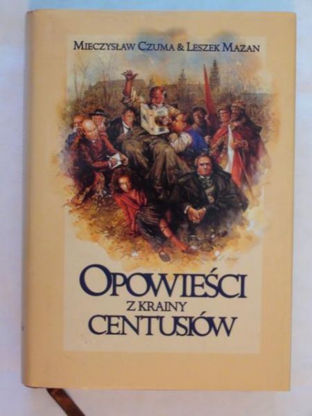 Czuma Mieczysław,   - Opowieści z krainy centusiów