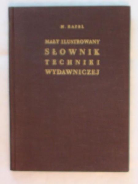 Mały ilustrowany słownik techniki wydawniczej
