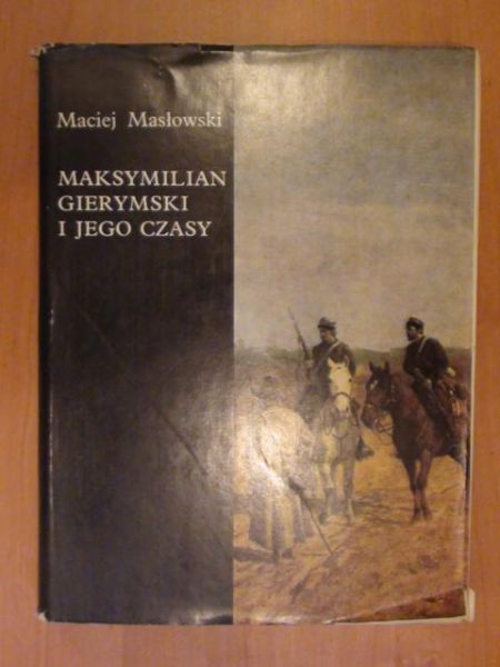 Maksymilian Gierymski i jego czasy