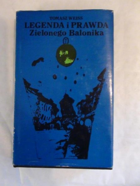 Legenda i prawda Zielonego Balonika