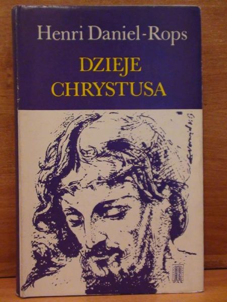 Daniel-Rops Henri - Dzieje Chrystusa
