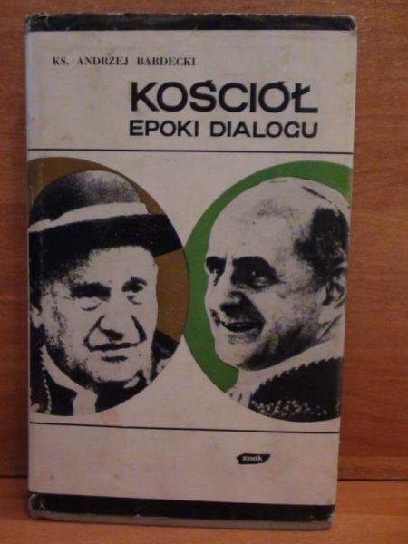 Bardecki Andrzej - Kościół epoki dialogu