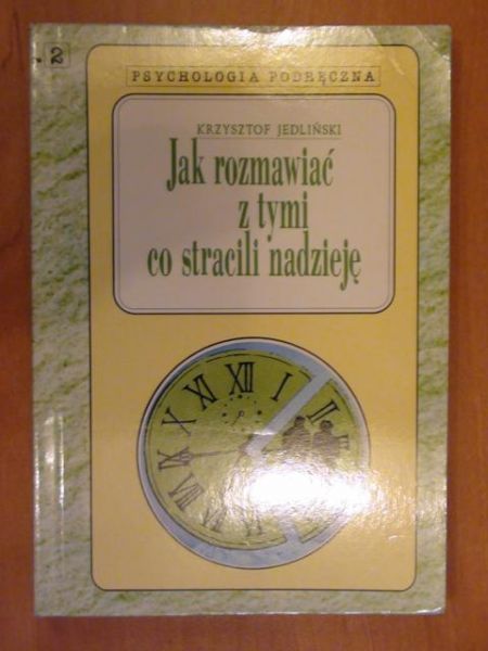 Jak rozmawiać z tymi co stracili nadzieję