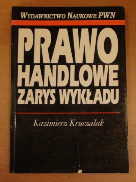 Kruczalak  - Prawo handlowe. Zarys wykładu