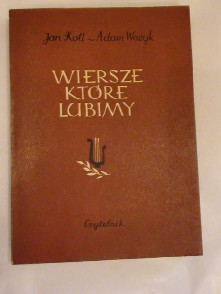 Kott Jan,   - Wiersze które lubimy
