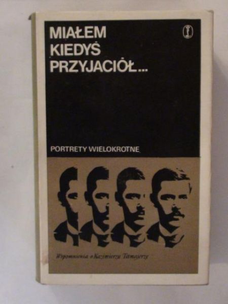 Miałem kiedyś przyjaciół…