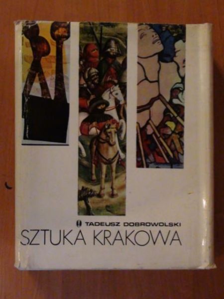 Dobrowolski Tadeusz - Sztuka Krakowa