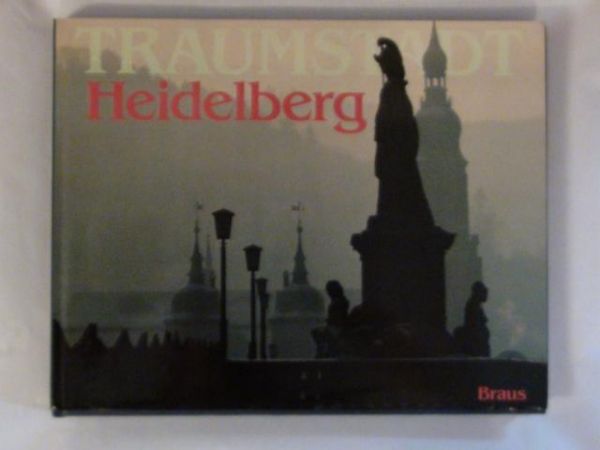 Traumstadt Heidelberg
