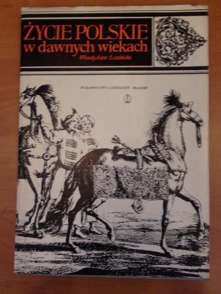 Życie Polskie w dawnych wiekach