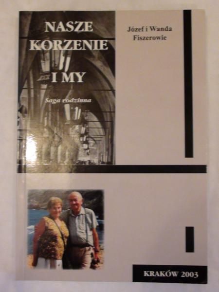 Fiszer Józef, Wanda - Nasze korzenie i my