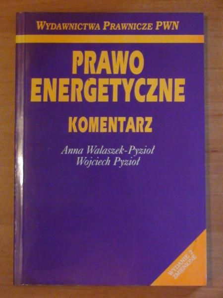 Pyzioł-Walaszek  - Prawo energetyczne z komentarzem