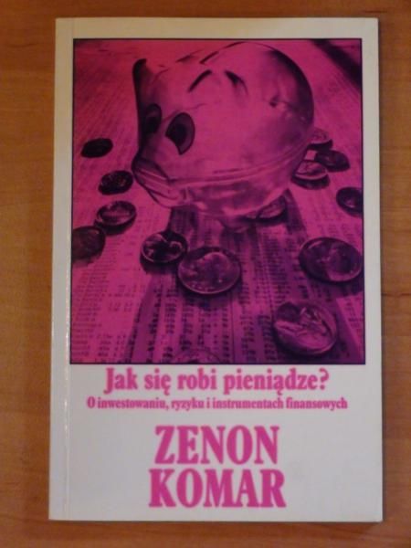Jak się robi pieniądze?