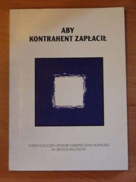 Aby kontrahent zapłacił