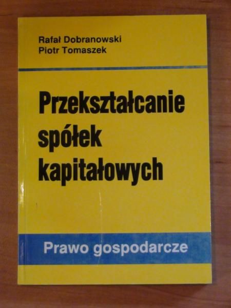 Dobranowski Rafał - Przekształcanie spółek kapitałowych