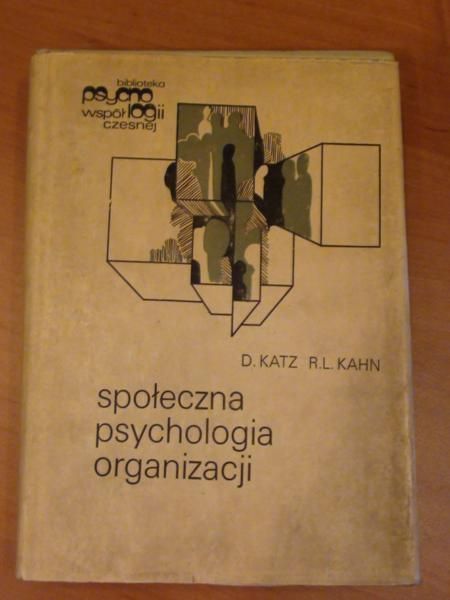 Katz Daniel,   - Społeczna psychologia organizacji