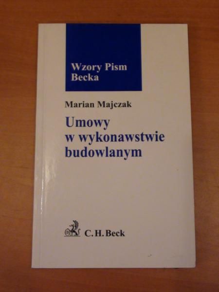 Majczak Marian - Umowy w wykonawstwie budowlanym
