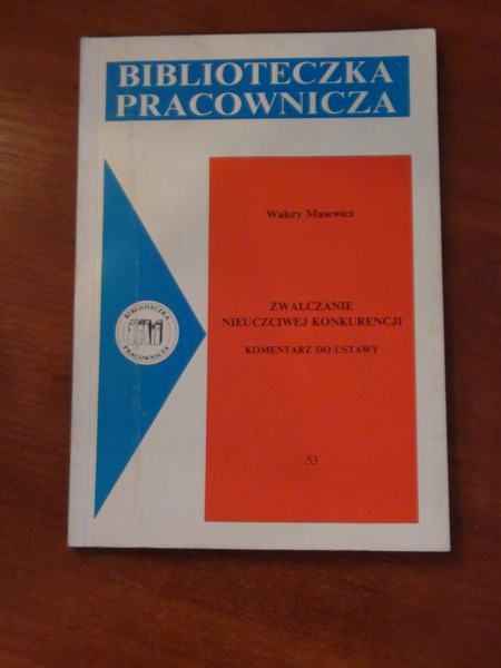 Zwalczanie nieuczciwej konkurencji. Komentarz do ustawy