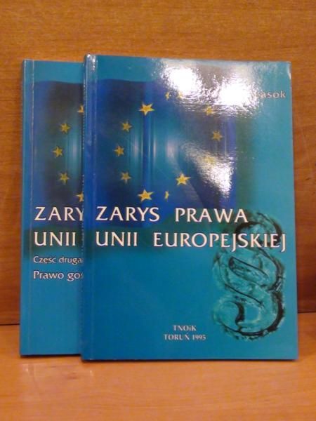 Lasok Dominik - Zarys prawa Unii Europejskiej 1-2