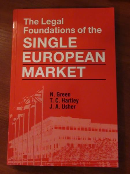 Green, Hartley, Usher - The Legal Fundations of the Single European Market