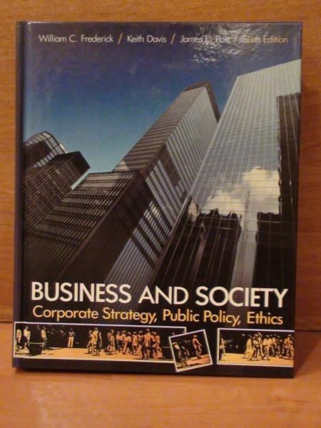 . - Business an Society.orporate Strategy, Public Policy, Ethics