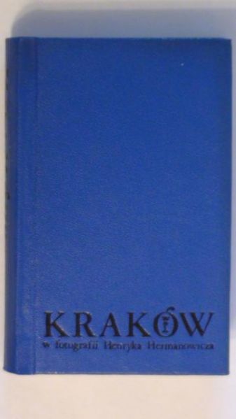Kraków w fotografii Henryka Hermanowicza