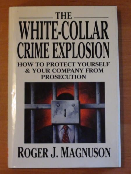 Magnuson Roger J. - The white-collar crime explosion