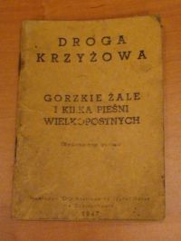 Droga Krzyżowa,Gorzkie Żale i kilka pieśni Wielkopostnych, 1947 r.