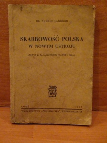 Langrod Rudolf - Skarbowość polska w nowym ustroju, 1947 r.