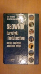 Dziedzic Ewa, Sancewicz-Kliś Anna - Słownik turystyki i hotelarstwa polsko-angielski angielsko-polski