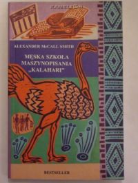 McCall Smith Alexander - Męska szkoła maszynopisania "Kalahari"