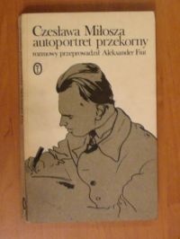 Czesława Miłosza autoportret przekorny