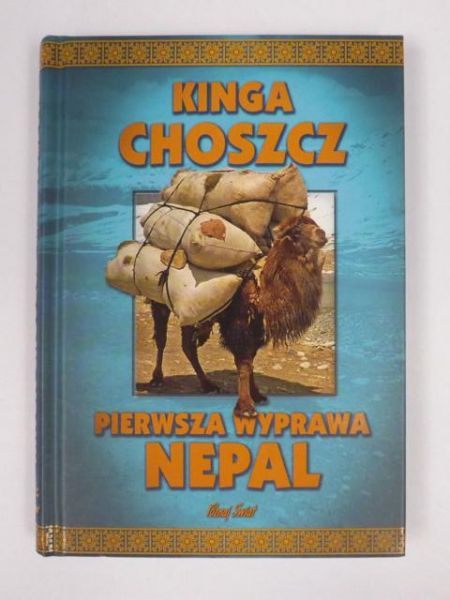 Choszcz Kinga - Pierwsza wyprawa Nepal